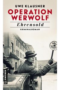 Operation Werwolf - Ehrensold  - Kriminalroman