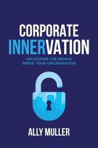 Corporate Innervation  - Unlocking the genius inside your organisation