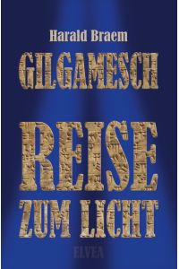 Gilgamesch  - Reise zum Licht