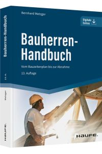 Bauherren-Handbuch  - Vom Bauzeitenplan bis zur Abnahme