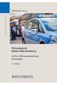 Polizeigesetz Baden-Württemberg  - mit Durchführungsverordnung zum Polizeigesetz, Textausgabe mit Einführung