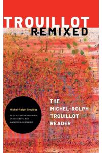 Trouillot Remixed  - The Michel-Rolph Trouillot Reader