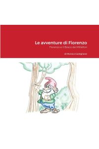 Le avventure di Fiorenzo  - Fiorenzo e il Bosco dei Millefiori
