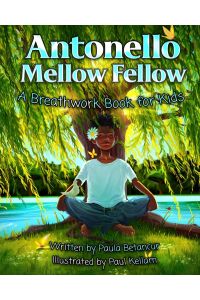Antonello Mellow Fellow  - A Breathwork Book for Kids