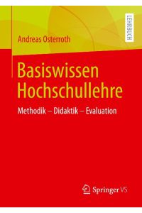 Basiswissen Hochschullehre  - Methodik ¿ Didaktik ¿ Evaluation
