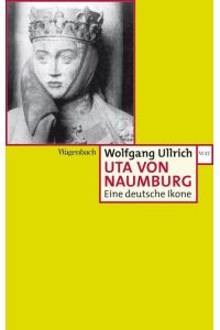 Uta von Naumburg  - Eine deutsche Ikone