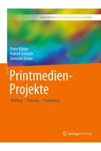 Printmedien-Projekte  - Briefing ¿ Planung ¿ Produktion