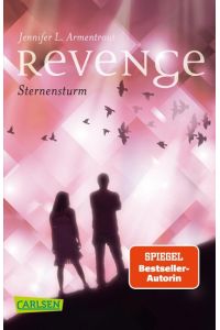 Revenge. Sternensturm (Revenge 1)  - Eine außerirdische Liebesgeschichte voller Romantik - und atemloser Spannung!