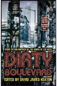 Dirty Boulevard  - Crime Fiction Inspired by the Songs of Lou Reed
