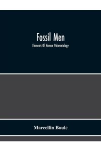 Fossil Men  - Elements Of Human Palaeontology