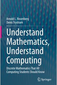Understand Mathematics, Understand Computing  - Discrete Mathematics That All Computing Students Should Know