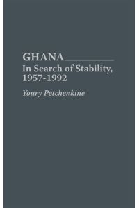 Ghana  - In Search of Stability, 1957-1992