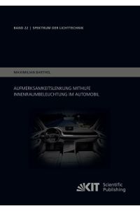 Aufmerksamkeitslenkung mithilfe Innenraumbeleuchtung im Automobil