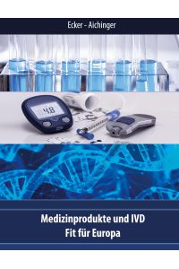 Medizinprodukte und IVD  - Fit für Europa