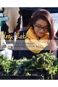 Yogi Eats  - A Delicious Journey to Nourishing Your Soul