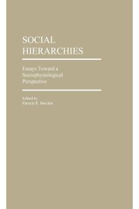 Social Hierarchies  - Essays Toward a Sociophysiological Perspective