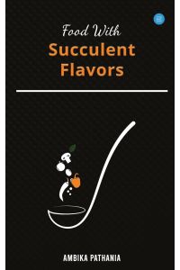 Food With Succulent Flavors