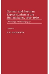 German and Austrian Expressionism in the United States, 1900-1939  - Chronology and Bibliography