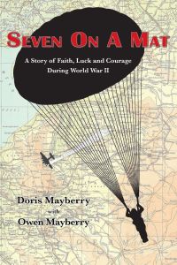 Seven On A Mat  - A Story of Faith, Luck and Courage During WWII