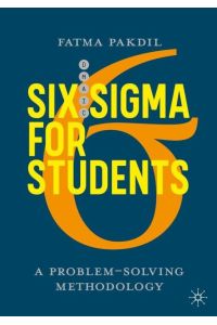 Six Sigma for Students  - A Problem-Solving Methodology