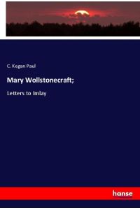 Mary Wollstonecraft;  - Letters to Imlay