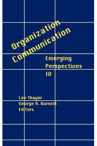 Organization-Communication - Emerging Perspectives, Volume 4