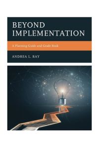 Beyond Implementation  - A Planning Guide and Grade Book