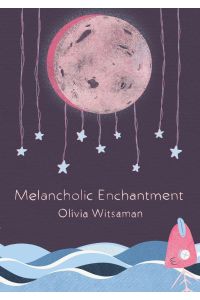Melancholic Enchantment