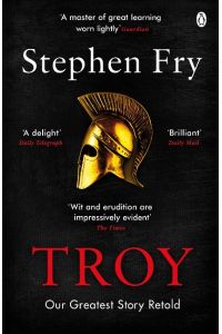 Troy  - Our Greatest Story Retold