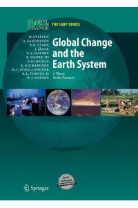 Global Change and the Earth System  - A Planet Under Pressure