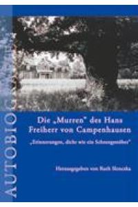 Die Murren des Hans Freiherr von Campenhausen  - Erinnerungen, dicht wie ein Schneegestöber