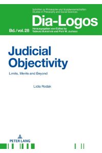Judicial Objectivity:  - Limits, Merits and Beyond