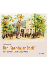 Der »Spandauer Bock«  - Eine Berliner Lokal-Geschichte