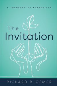 Invitation  - A Theology of Evangelism