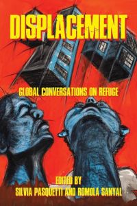 Displacement  - Global conversations on refuge