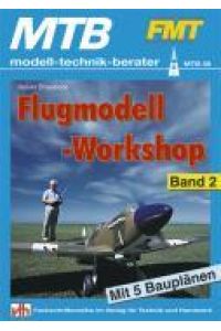 Flugmodell-Workshop 2  - Mit 5 Bauplänen