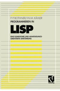 Programmieren in LISP  - Eine elementare und anwendungsorientierte Einführung