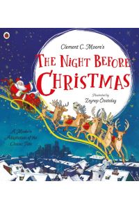 Clement C. Moore's The Night Before Christmas  - A Modern Adaptation of the Classic Tale