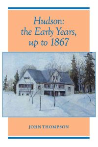 Hudson  - The Early Years, up to 1867