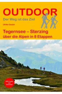 Tegernsee - Sterzing  - über die Alpen in 8 Etappen