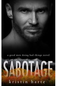 Sabotage  - A Good Men Doing Bad Things Novel
