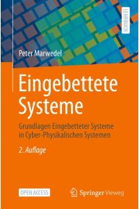 Eingebettete Systeme  - Grundlagen Eingebetteter Systeme in Cyber-Physikalischen Systemen