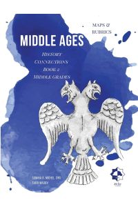 Middle Grades Middle Ages - Maps & Rubrics  - History Connections