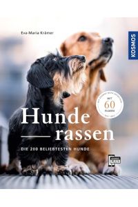 Hunderassen  - Die 200 beliebtesten Hunde - Mit 60 Filmen über die KOSMOS PLUS App
