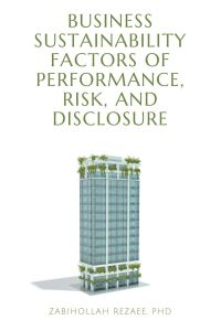 Business Sustainability Factors of Performance, Risk, and Disclosure