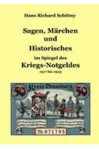 Sagen, Märchen und Historisches im Spiegel des Kriegsnotgeldes  - 1917 bis 1923