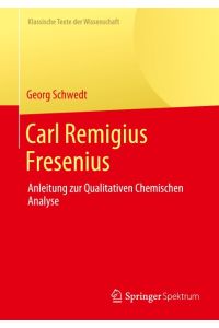 Carl Remigius Fresenius  - Anleitung zur Qualitativen Chemischen Analyse