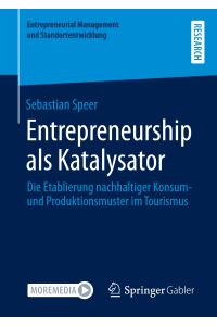 Entrepreneurship als Katalysator  - Die Etablierung nachhaltiger Konsum- und Produktionsmuster im Tourismus