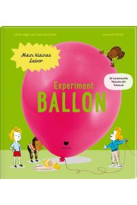 Experiment Ballon  - La science est dans Le Ballon