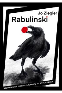 RABULINSKI  - BESSERWISSER, OBERSCHLAUMEIER, WORTVERDREHER